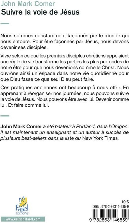 Quatrième de couverture de « Suivre la voie de Jésus : Se tenir en sa présence, devenir comme lui, agir comme il le ferait »