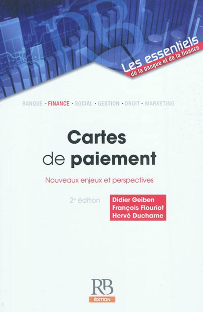 Couverture du livre « CARTES DE PAIEMENT - NOUVEAUX ENJEUX ET PERSPECTIVES. » de Geiben/flouriot, librairie Les Contes Infusés à Corte