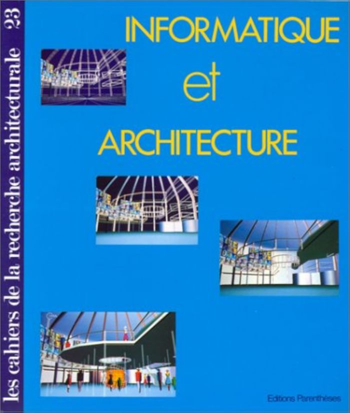 Couverture du livre « INFORMATIQUE ET ARCHITECTURE » de Collectif, librairie Les Contes Infusés à Corte