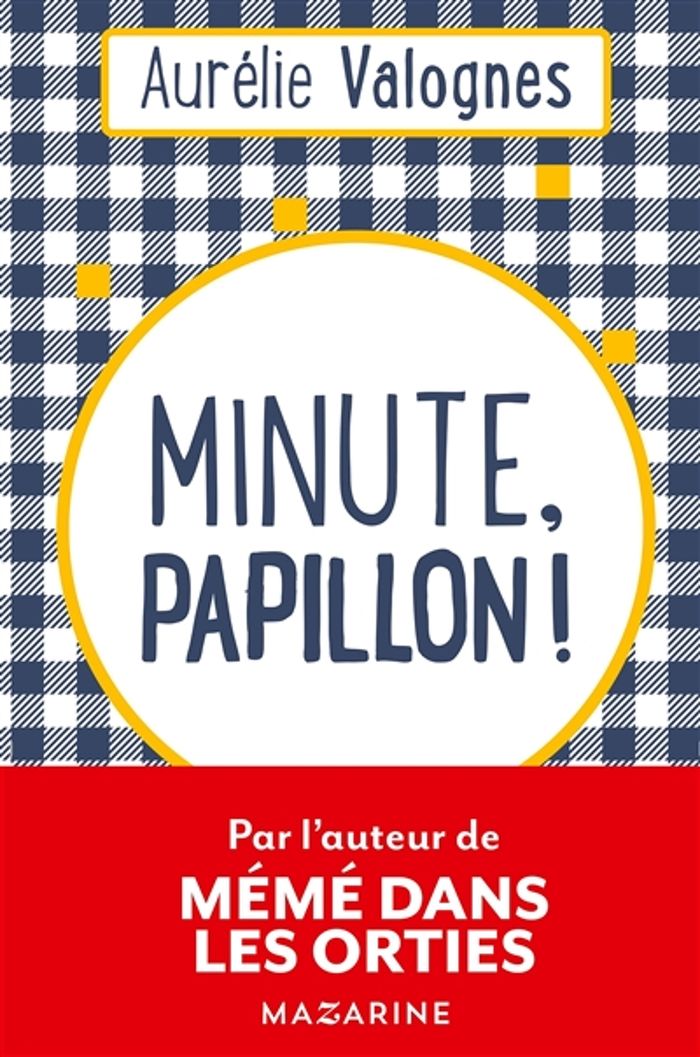 Couverture du livre « Minute, papillon ! » de Aurélie Valognes, librairie Les Contes Infusés à Corte