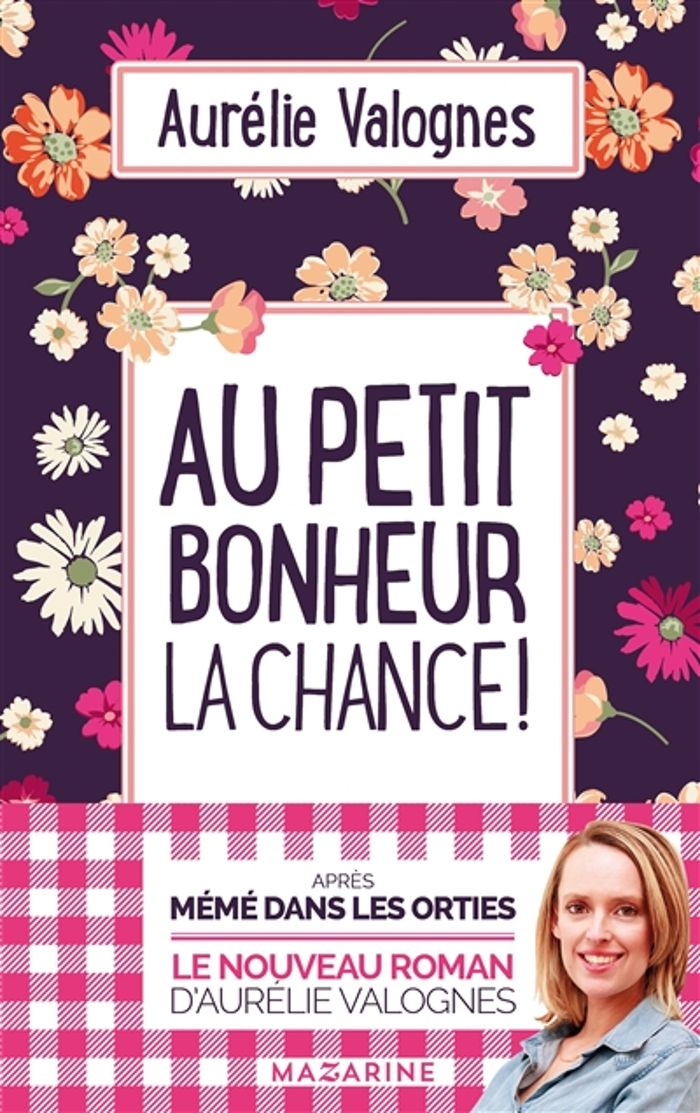 Couverture du livre « Au petit bonheur la chance ! » de Aurélie Valognes, librairie Les Contes Infusés à Corte