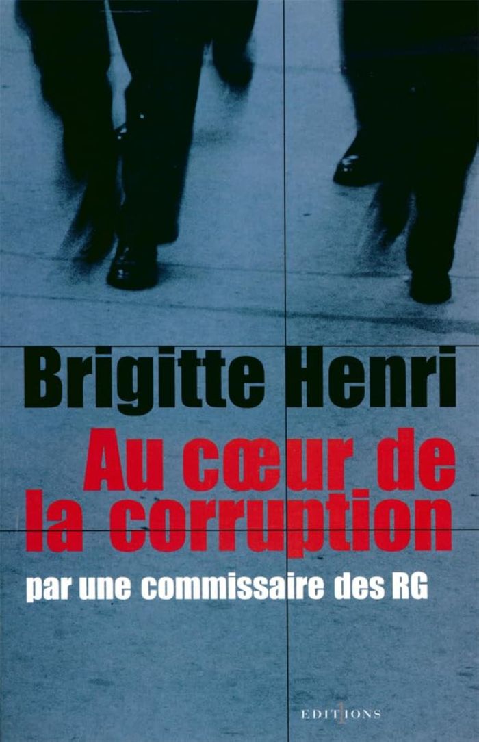 Couverture du livre « AU COEUR DE LA CORRUPTION - PAR UNE COMMISSAIRE DES RG » de Brigitte Henri, librairie Les Contes Infusés à Corte