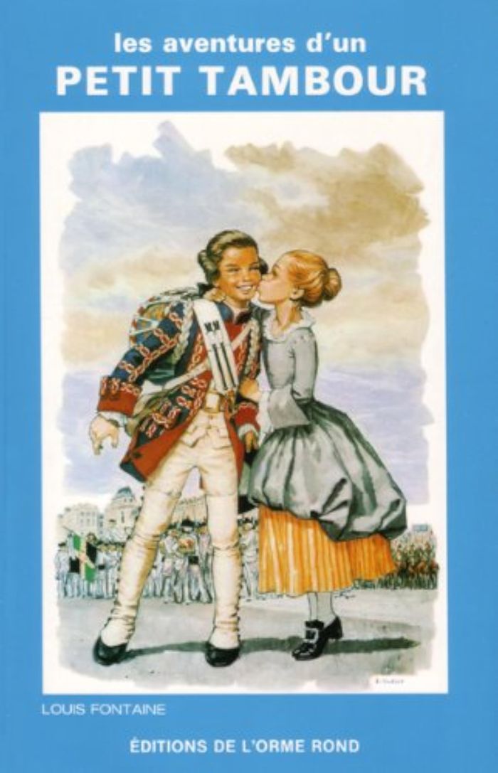 Couverture du livre « LES AVENTURES D'UN PETIT TAMBOUR » de Fontaine (louis), librairie Les Contes Infusés à Corte