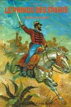 Couverture du livre « LE PRINCE DES SPAHIS. CHEIK-EL-BAROUD », librairie Les Contes Infusés à Corte