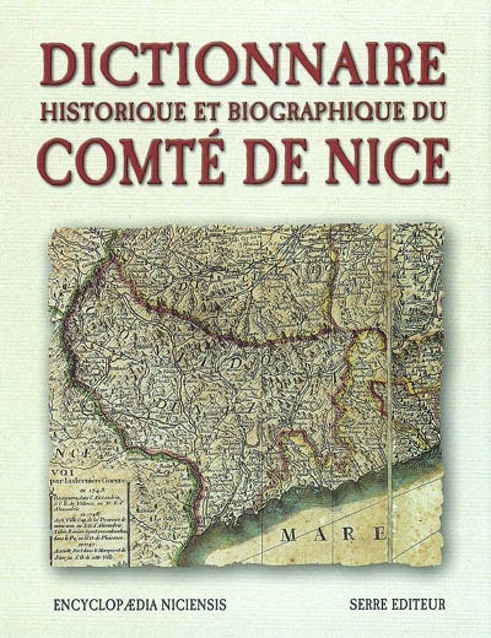 Couverture du livre « DICTIONNAIRE HISTORIQUE ET BIOGRAPHIQUE DU COMTE DE NICE », librairie Les Contes Infusés à Corte