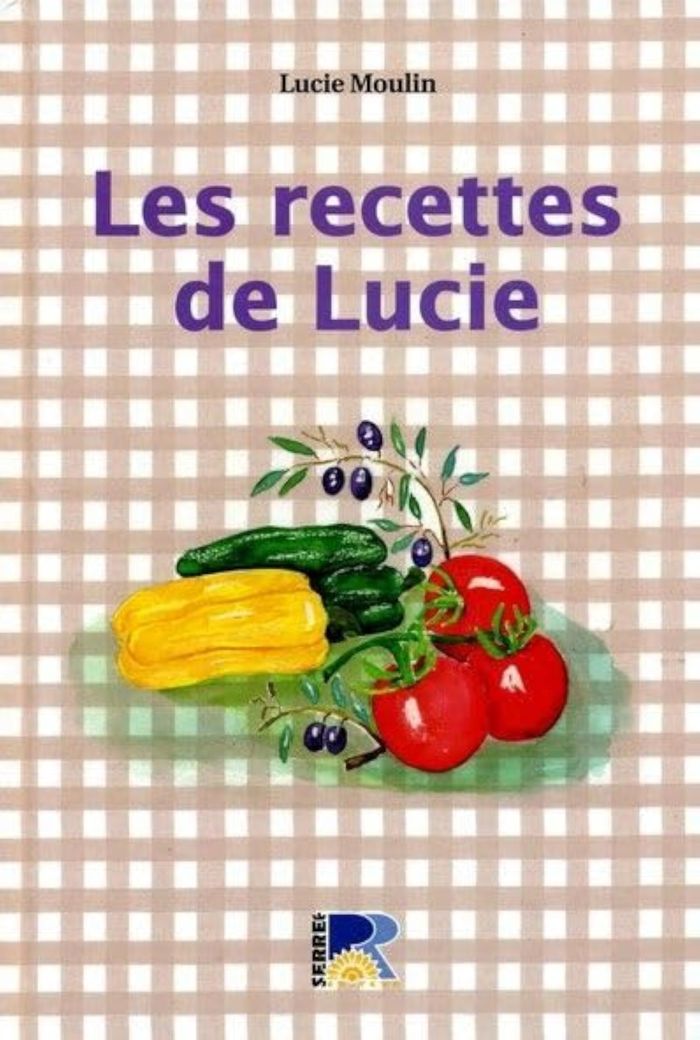 Couverture du livre « LES RECETTES DE LUCIE » de Lucie Moulin, librairie Les Contes Infusés à Corte