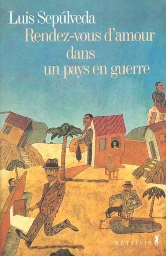 Couverture du livre « RENDEZ-VOUS D'AMOUR DANS UN PAYS EN GUERRE » de Luis Sepulveda, librairie Les Contes Infusés à Corte
