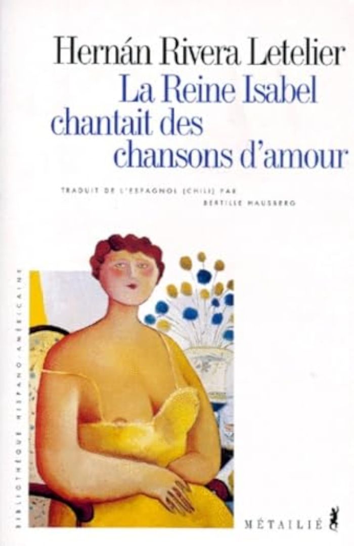 Couverture du livre « LA REINE ISABEL CHANTAIT DES CHANSONS D'AMOUR » de Rivera Letelier H., librairie Les Contes Infusés à Corte