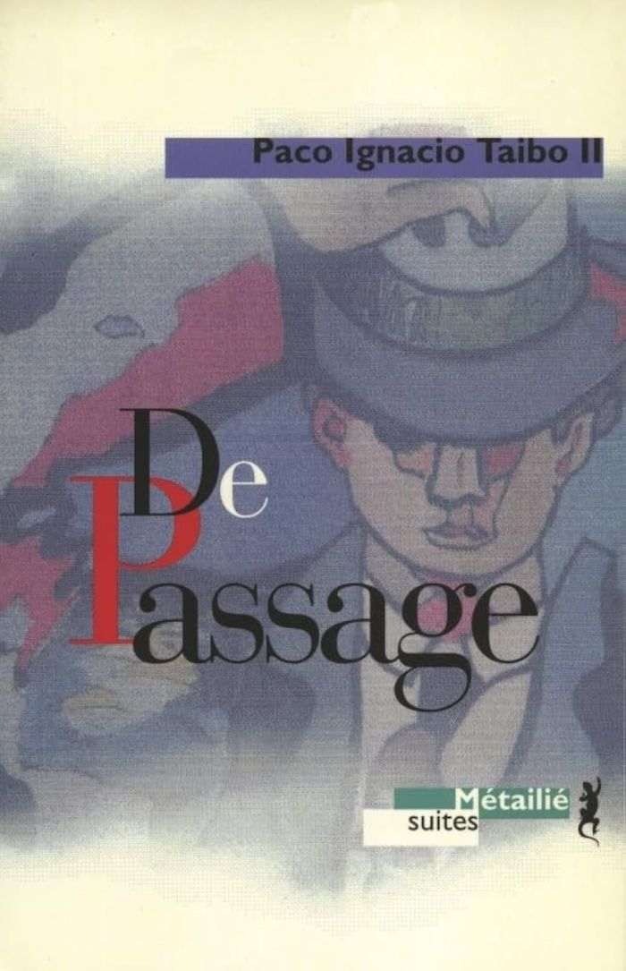 Couverture du livre « DE PASSAGE » de Taibo Paco Ignacio, librairie Les Contes Infusés à Corte