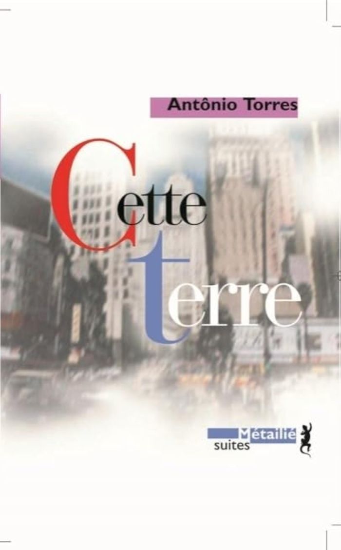 Couverture du livre « CETTE TERRE » de Antonio Torres, librairie Les Contes Infusés à Corte