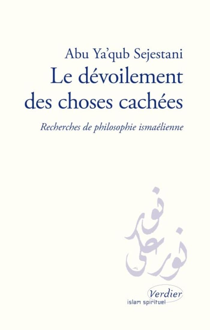 Couverture du livre « LE DEVOILEMENT DES CHOSES CACHEES » de Abu Ya?qub Al-Sigist, librairie Les Contes Infusés à Corte