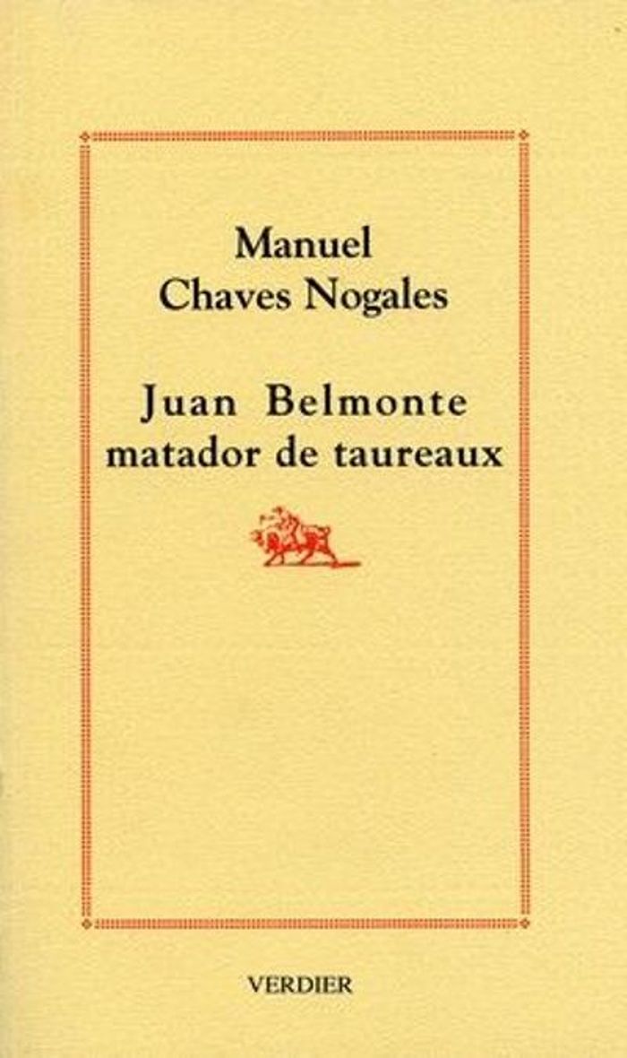 Couverture du livre « JUAN BELMONTE MATADOR DE TAUREAUX » de Chaves Nogales M., librairie Les Contes Infusés à Corte