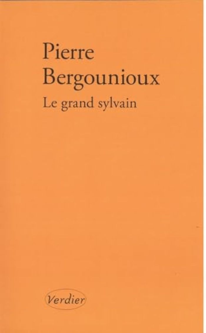 Couverture du livre « LE GRAND SYLVAIN » de Pierre Bergounioux, librairie Les Contes Infusés à Corte