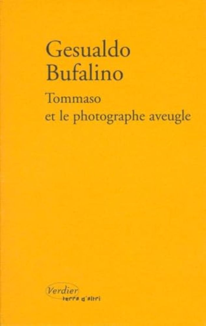 Couverture du livre « TOMMASO ET LE PHOTOGRAPHE AVEUGLE » de Gesualdo Bufalino, librairie Les Contes Infusés à Corte