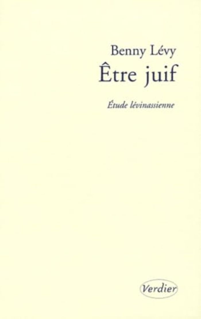 Couverture du livre « ETRE JUIF » de Benny Levy, librairie Les Contes Infusés à Corte