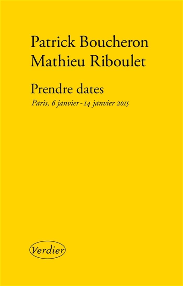 Couverture du livre « Prendre dates : Paris, 6 janvier-14 janvier 2015 », librairie Les Contes Infusés à Corte