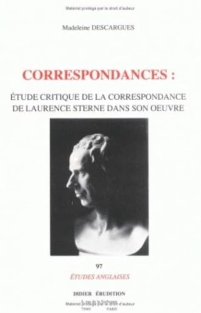 Couverture du livre « CORRESPONDANCES - ETUDE CRITIQUE DE LA CORRESPONDANCE DE LAURENCE STERNE DANS SON OEUVRE » de Madeleine Descargues, librairie Les Contes Infusés à Corte