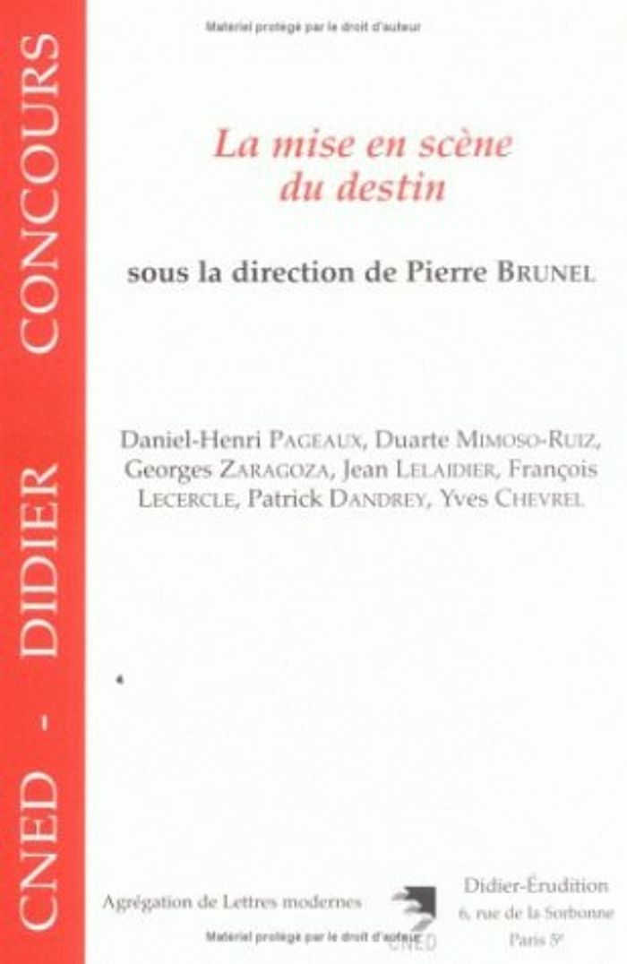 Couverture du livre « LA MISE EN SCENE DU DESTIN » de Pierre Brunel, librairie Les Contes Infusés à Corte