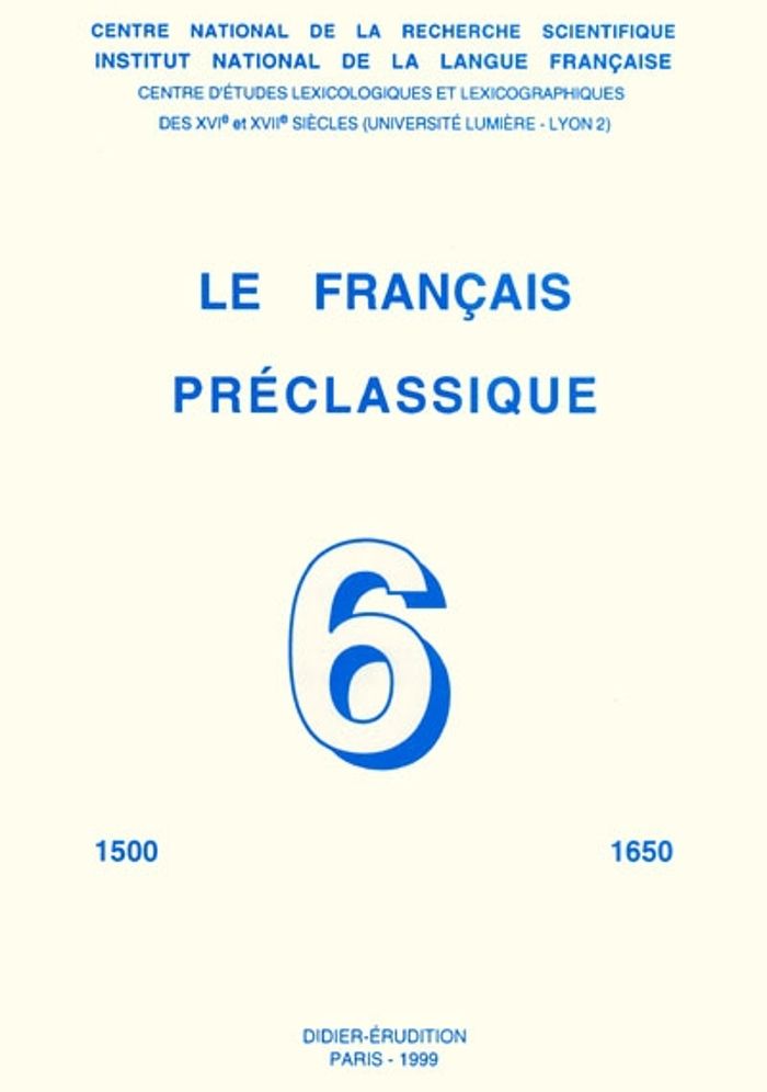 Couverture du livre « LE FRANCAIS PRECLASSIQUE 6 - 1999 » de Revue Le Francais Pr, librairie Les Contes Infusés à Corte
