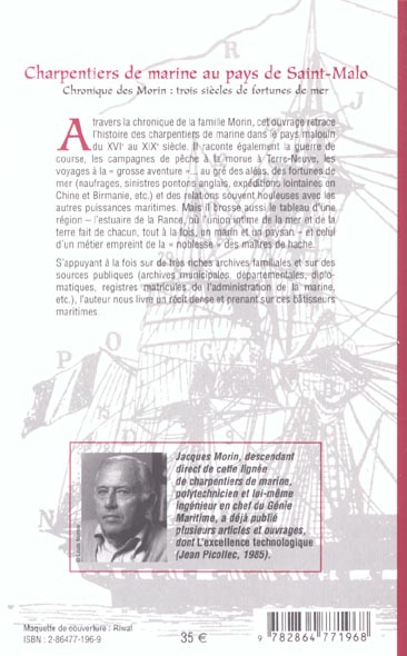 Quatrième de couverture de « CHARPENTIERS DE MARINE AU PAYS DE SAINT-MALO - CHRONIQUE DES MORIN : TROIS SIECLES DE FOTUNES DE MER »