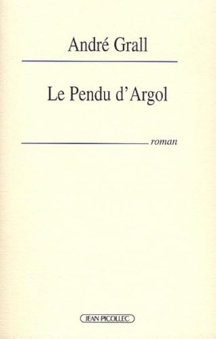 Couverture du livre « LE PENDU D'ARGOL » de Andre Grall, librairie Les Contes Infusés à Corte
