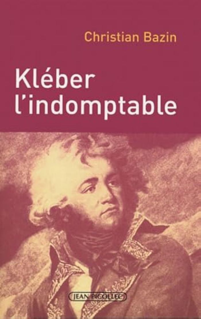Couverture du livre « KLEBER, L'INDOMPTABLE » de Christian Bazin, librairie Les Contes Infusés à Corte
