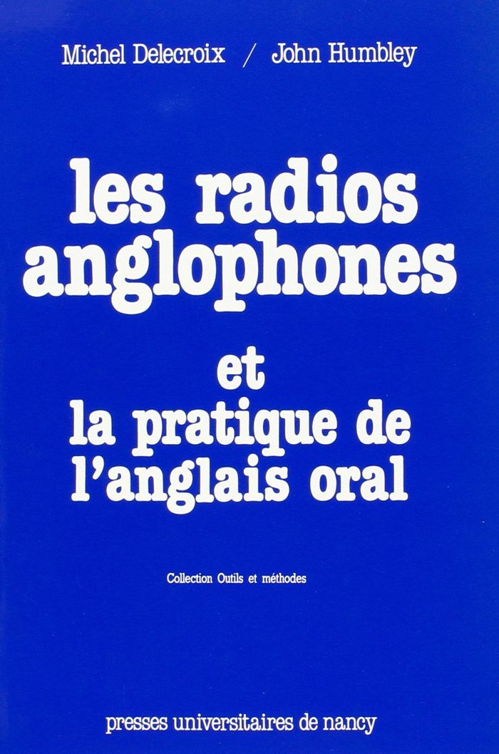 Couverture du livre « LES RADIOS ANGLOPHONES ET LA PRATIQUE DE L'ANGLAIS ORAL » de Michel Delecroix, librairie Les Contes Infusés à Corte