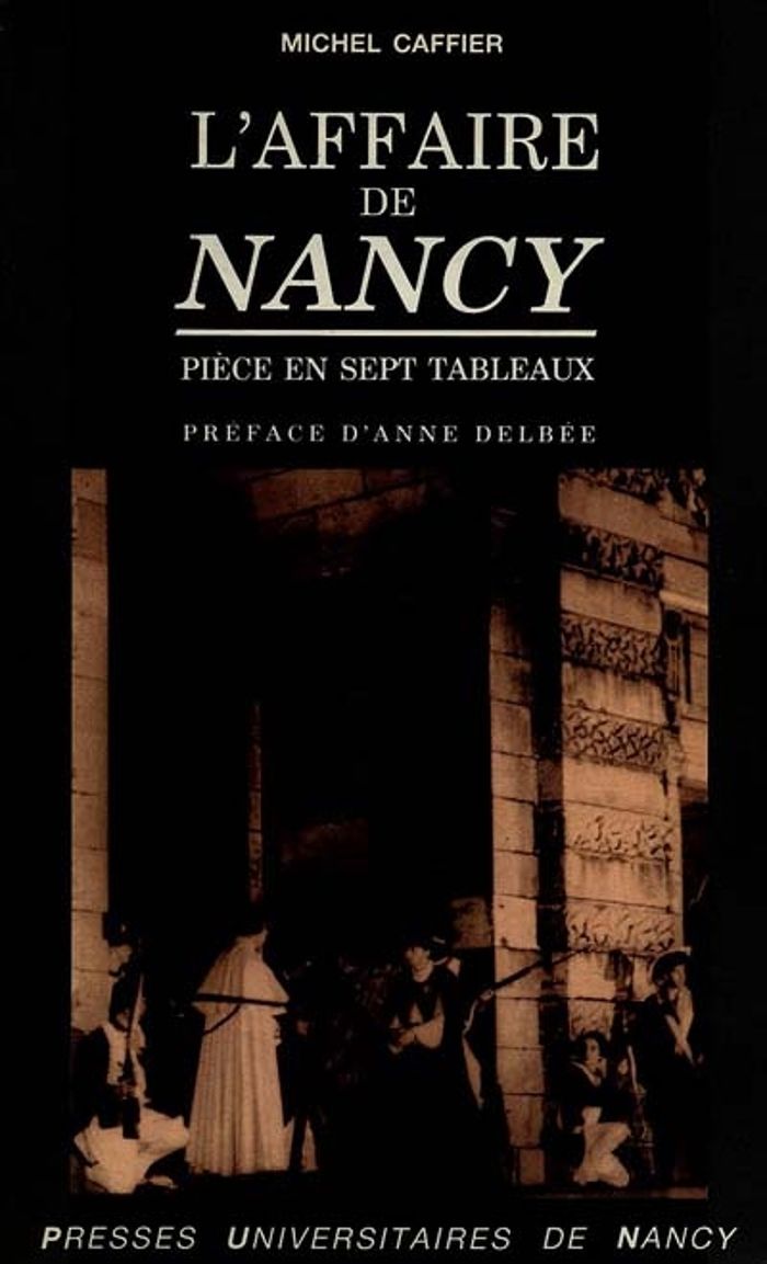 Couverture du livre « L'AFFAIRE DE NANCY - PIECE EN SEPT TABLEAUX », librairie Les Contes Infusés à Corte