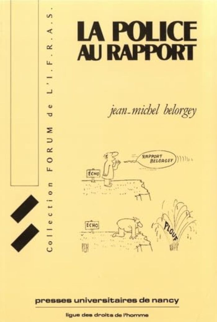 Couverture du livre « LA POLICE AU RAPPORT - ETUDES SUR LA POLICE », librairie Les Contes Infusés à Corte