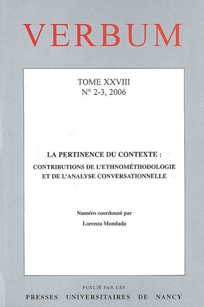 Couverture du livre « VERBUM, N 2-3/2006. TOME XXVIII. LA PERTINENCE DU CONTEXTE : CONTRIBU TIONS DE L'ETHNOMETHODOLOGIE E », librairie Les Contes Infusés à Corte