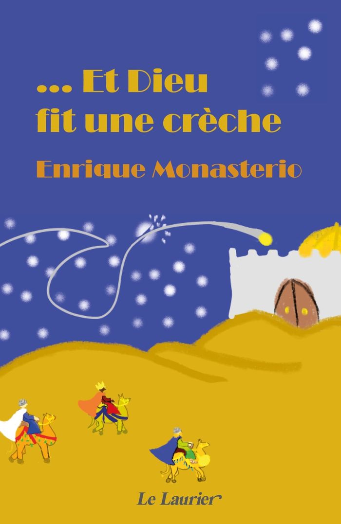 Couverture du livre « ET DIEU FIT UNE CRECHE » de Hernandez Monasterio, librairie Les Contes Infusés à Corte