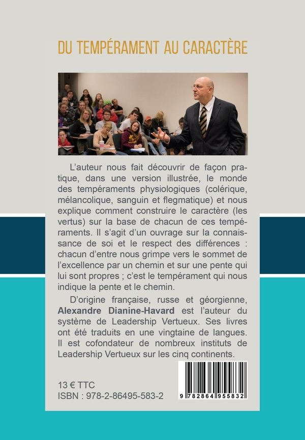 Quatrième de couverture de « Du tempérament au caractère : guide du leader vertueux »