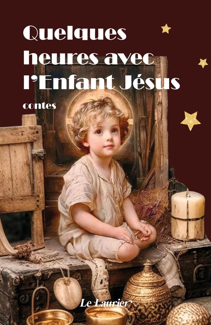 Couverture du livre « Quelques heures avec l'enfant Jésus : concours du conte de Noël 2024 », librairie Les Contes Infusés à Corte