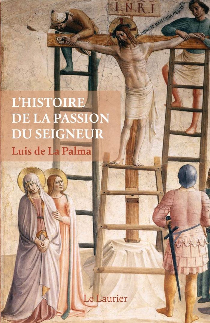 Couverture du livre « L'histoire de la Passion du Seigneur » de Luis de La Palma, librairie Les Contes Infusés à Corte