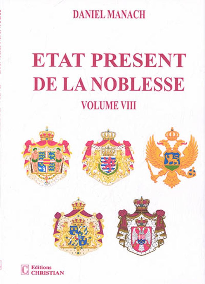 Couverture du livre « ETAT PRESENT DE LA NOBLESSE VOLUME VIII » de Daniel Manach, librairie Les Contes Infusés à Corte
