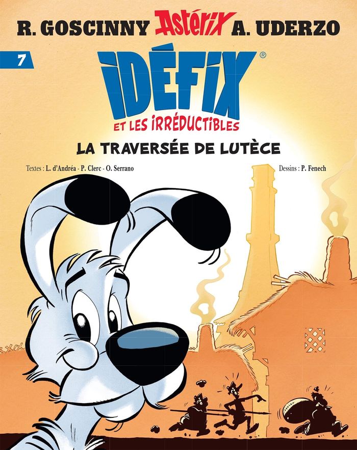 Couverture du livre « IDEFIX ET LES IRREDUCTIBLES TOME 7 - LA TRAVERSEE DE LUTECE » de Goscinny/uderzo, librairie Les Contes Infusés à Corte