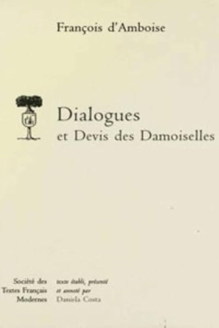 Couverture du livre « DIALOGUES ET DEVIS DES DAMOISELLES » de Amboise Francois D', librairie Les Contes Infusés à Corte