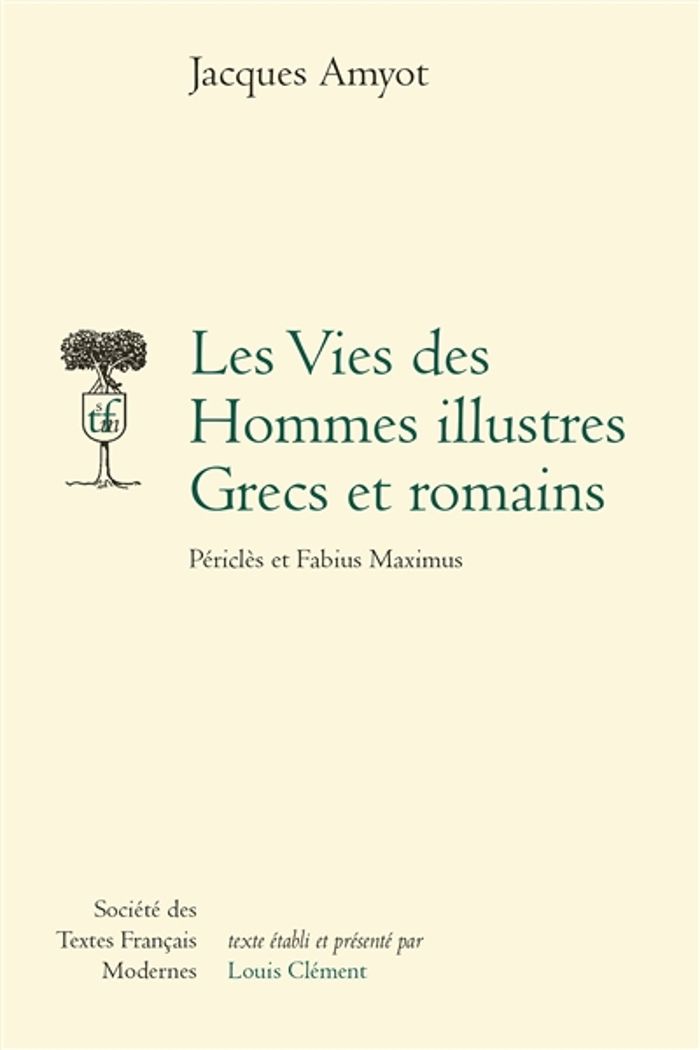 Couverture du livre « LES VIES DES HOMMES ILLUSTRES - PERICLES ET FABIUS MAXIMUS » de Jacques Amyot, librairie Les Contes Infusés à Corte