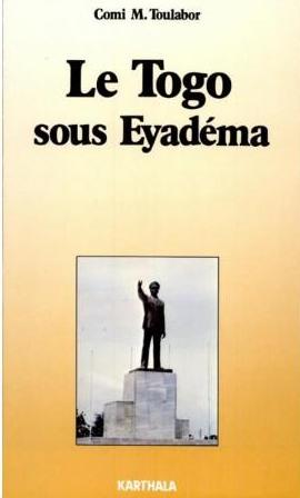 Couverture du livre « LE TOGO SOUS EYADEMA », librairie Les Contes Infusés à Corte