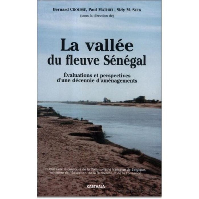 Couverture du livre « VALLEE DU FLEUVE SENEGAL. EVALUATIONS ET PERSPECTIVES D'UNE DECENNIE D'AMENAGEMENTS (1980-1990) (LA) » de Xxx, librairie Les Contes Infusés à Corte