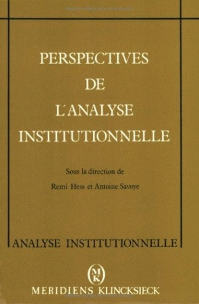 Couverture du livre « PERSPECTIVES DE L'ANALYSE INSTITUTIONNELLE » de Remi Hess, librairie Les Contes Infusés à Corte