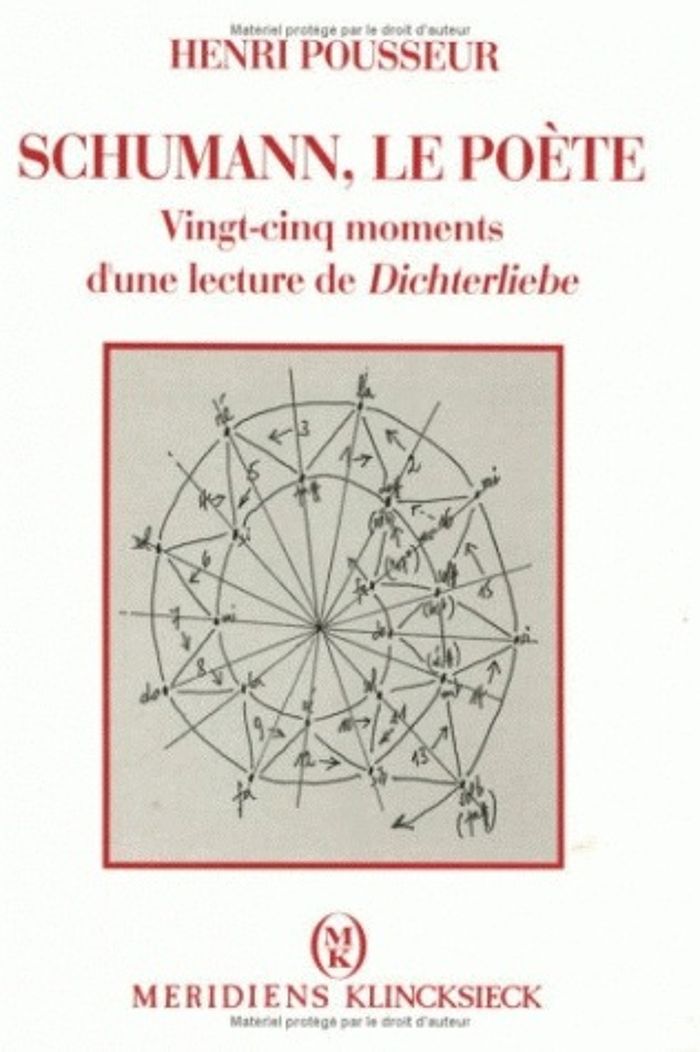 Couverture du livre « SCHUMANN, LE POETE - VINGT-CINQ MOMENTS D'UNE LECTURE DE DICHTERLIEBE » de Henri Pousseur, librairie Les Contes Infusés à Corte
