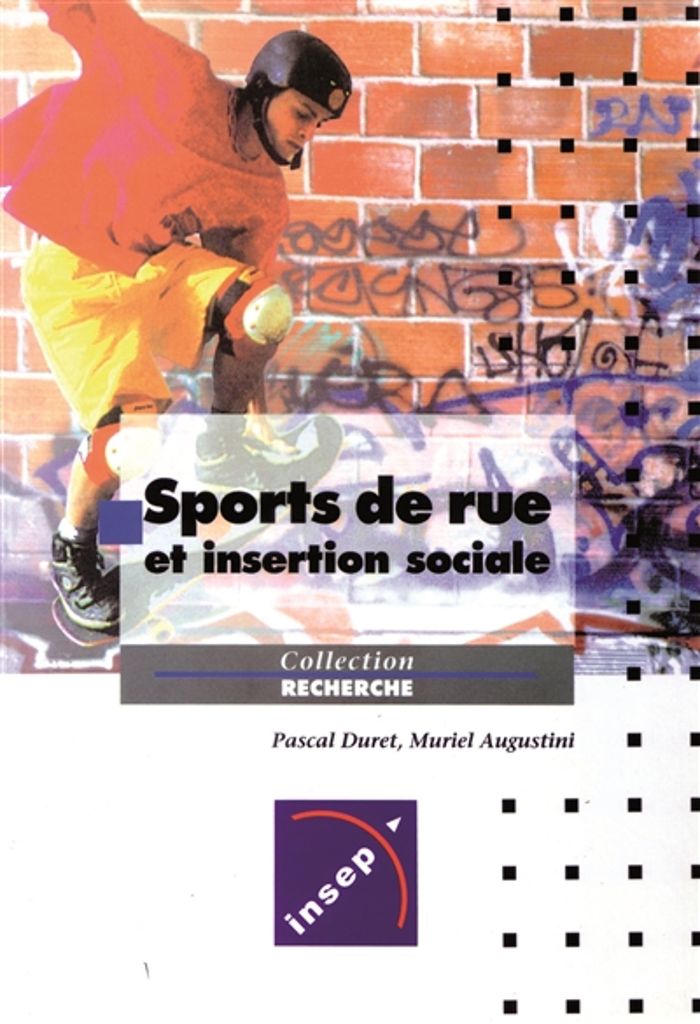 Couverture du livre « SPORTS DE RUE ET INSERTION SOCIALE » de Duret/augustini, librairie Les Contes Infusés à Corte