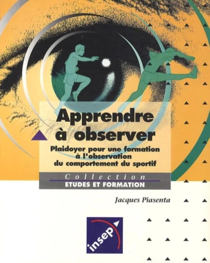 Couverture du livre « APPRENDRE A OBSERVER - PLAIDOYER POUR UNE FORMATION A L'OBSERVATION DU COMPORTEMENT DU SPORTIF », librairie Les Contes Infusés à Corte