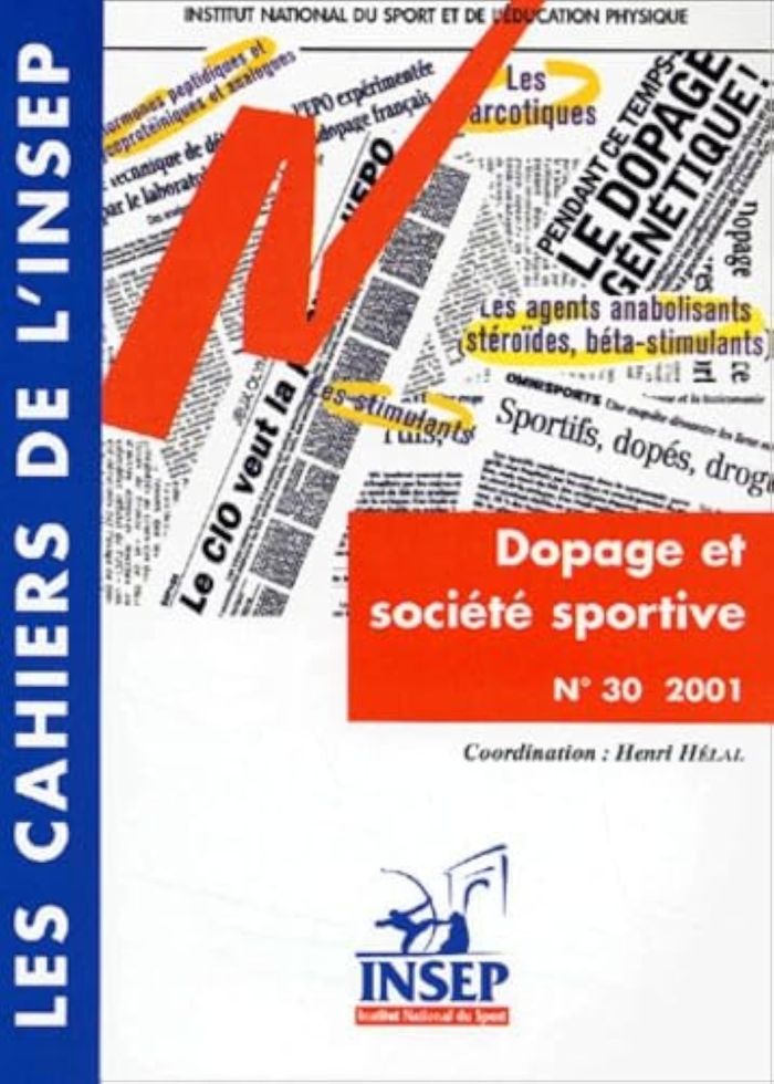 Couverture du livre « LES CAHIERS DE L'INSEP, N 30. DOPAGE ET SOCIETE SPORTIVE » de Henri Helal, librairie Les Contes Infusés à Corte