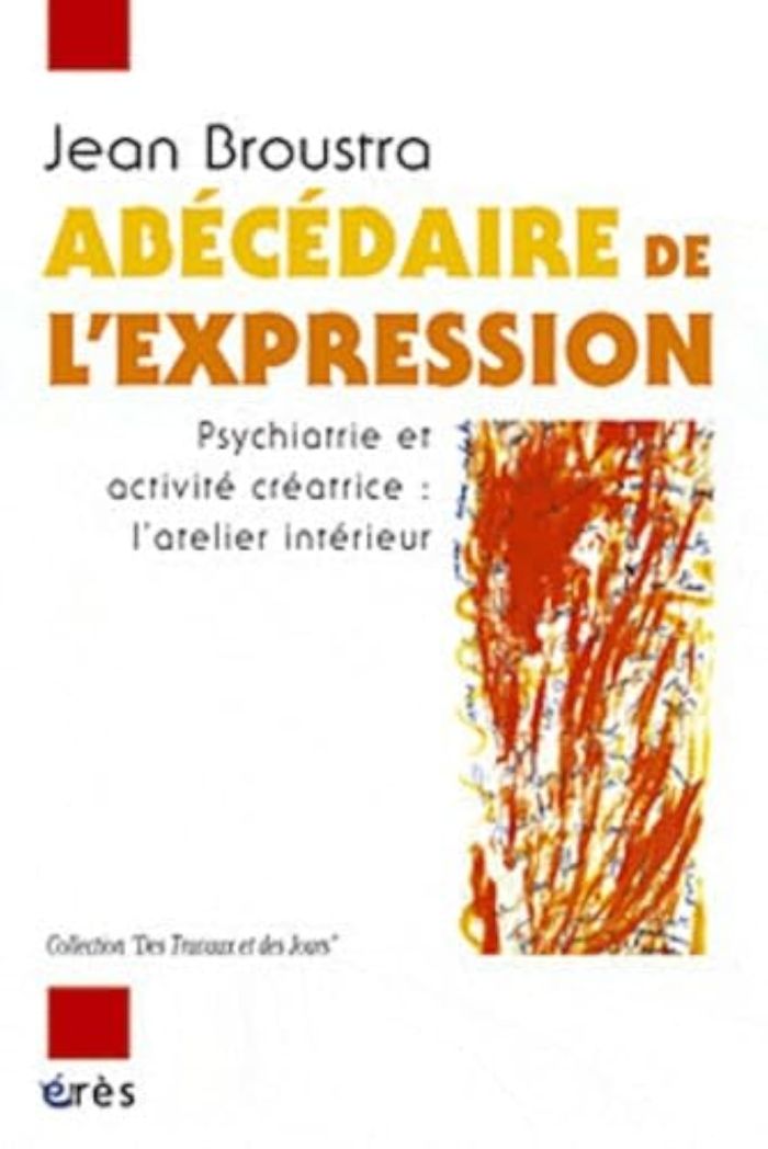 Couverture du livre « ABECEDAIRE DE L'EXPRESSION PSYCHIATRIE ET ACTIVITE CREATRICE : L'ATELIER INTERIEUR », librairie Les Contes Infusés à Corte