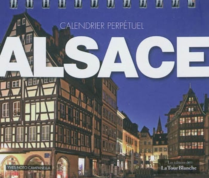 Couverture du livre « CALENDRIER PERPETUEL ALSACE » de Noto Campanella Yves, librairie Les Contes Infusés à Corte