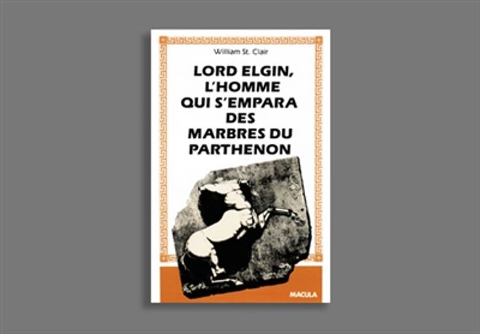 Couverture du livre « LORD ELGIN - L'HOMME QUI S'EMPARA DES MARBRES DU... », librairie Les Contes Infusés à Corte