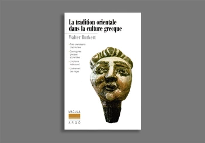 Couverture du livre « LA TRADITION ORIENTALE DANS LA CULTURE GRECQUE » de Walter Burkert, librairie Les Contes Infusés à Corte