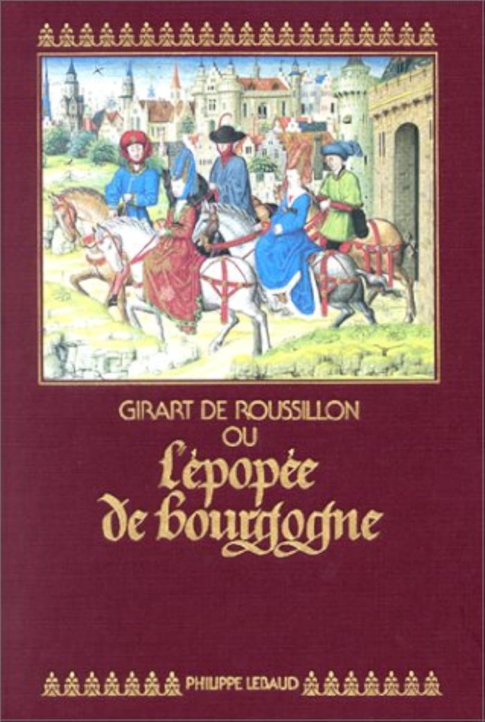 Couverture du livre « GIRART DE ROUSSILLON - OU L'EPOPEE DE BOURGOGNE », librairie Les Contes Infusés à Corte